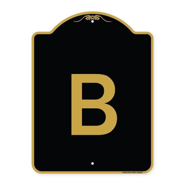 Designer Series Sign-Sign W/ Letter B, Black & Gold Aluminum Sign, 18" x 24", BG-1824-22962